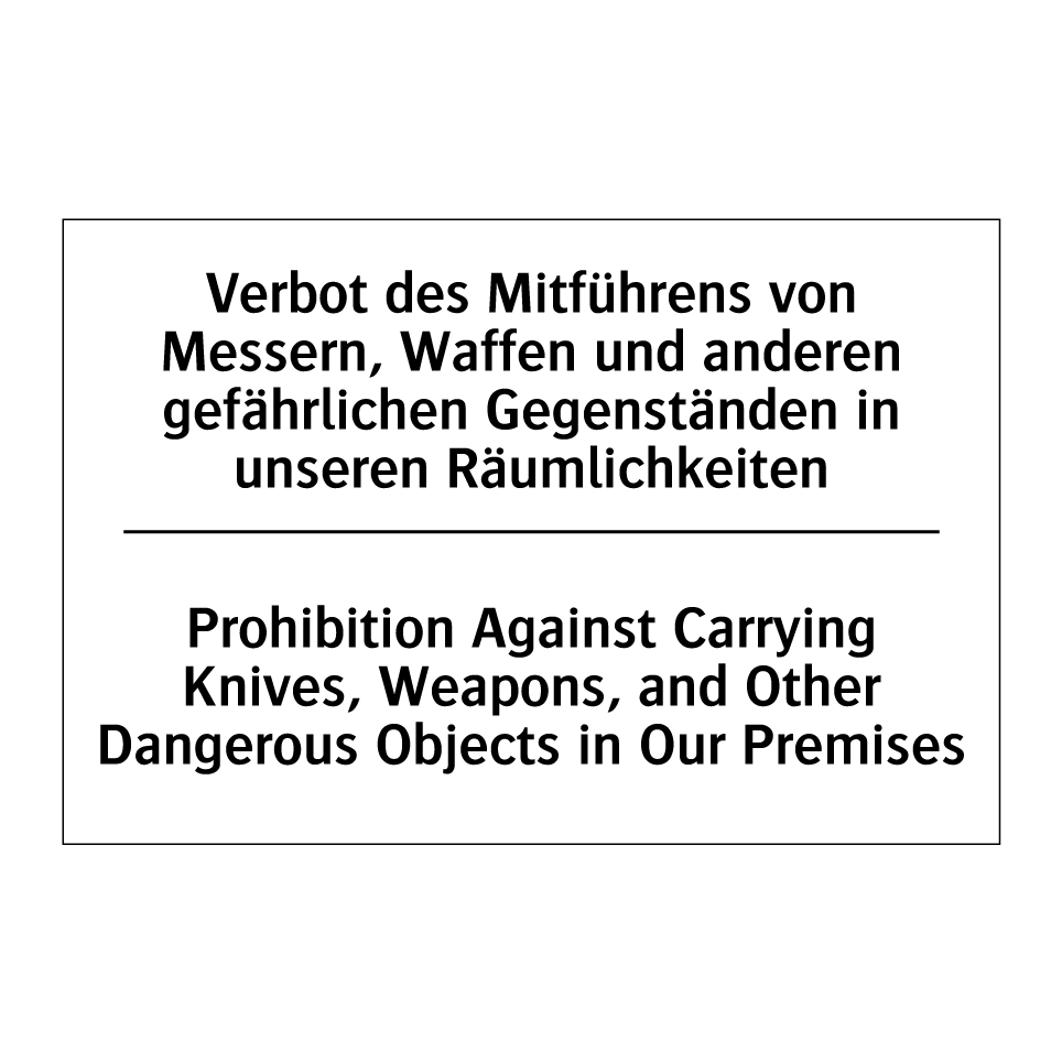 Verbot des Mitführens von Messern, /.../ - Prohibition Against Carrying Knives, /.../