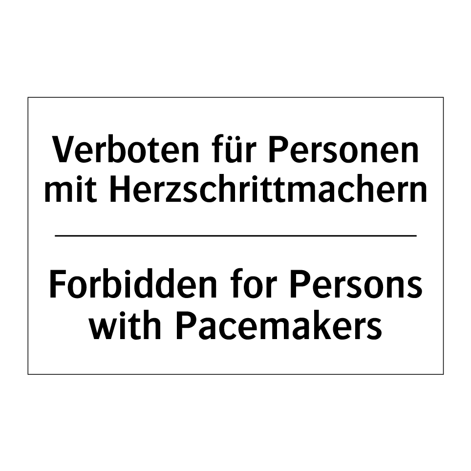 Verboten für Personen mit Herzschrittmachern/.../ - Forbidden for Persons with Pacemakers/.../