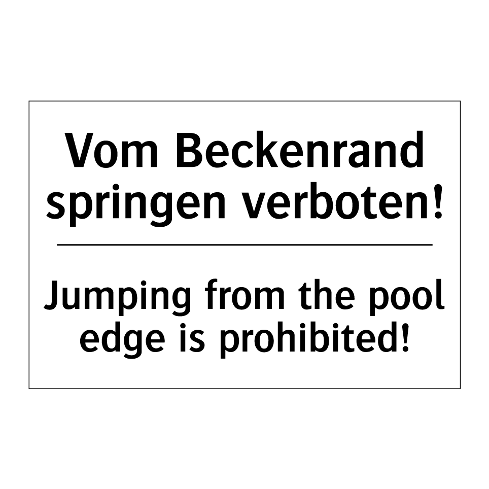 Vom Beckenrand springen verboten!/.../ - Jumping from the pool edge is /.../