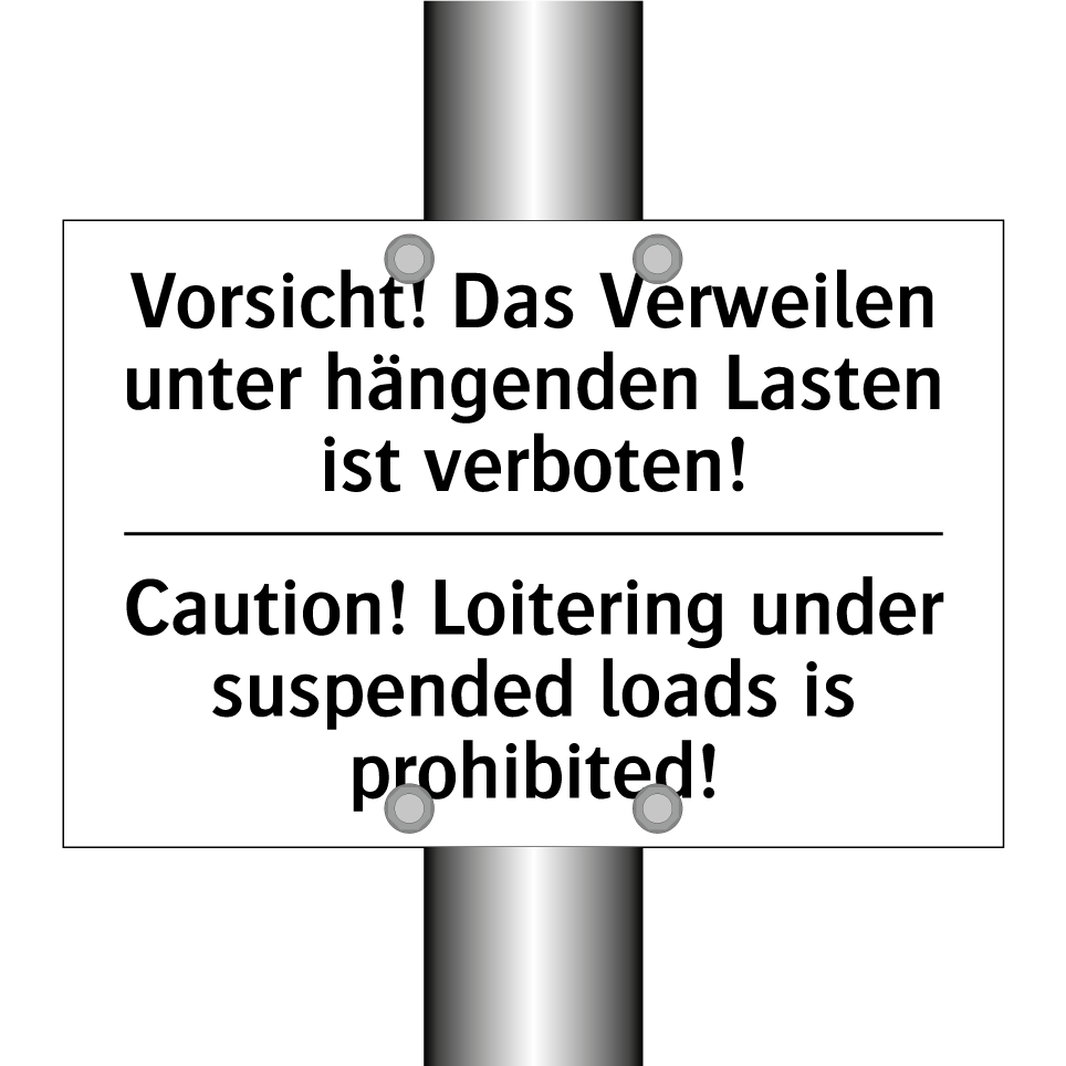 Vorsicht! Das Verweilen unter /.../ - Caution! Loitering under suspended /.../