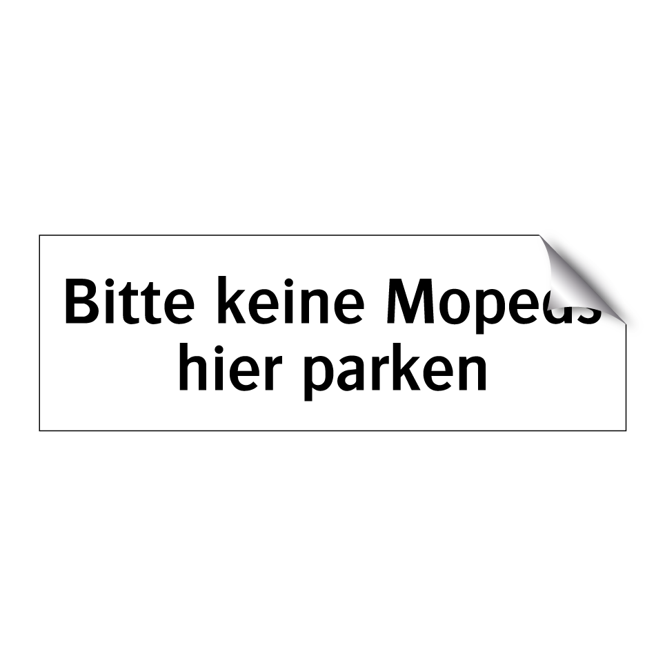 Bitte keine Mopeds hier parken