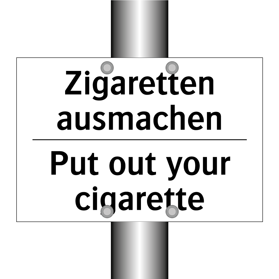 Zigaretten ausmachen - Put out your cigarette