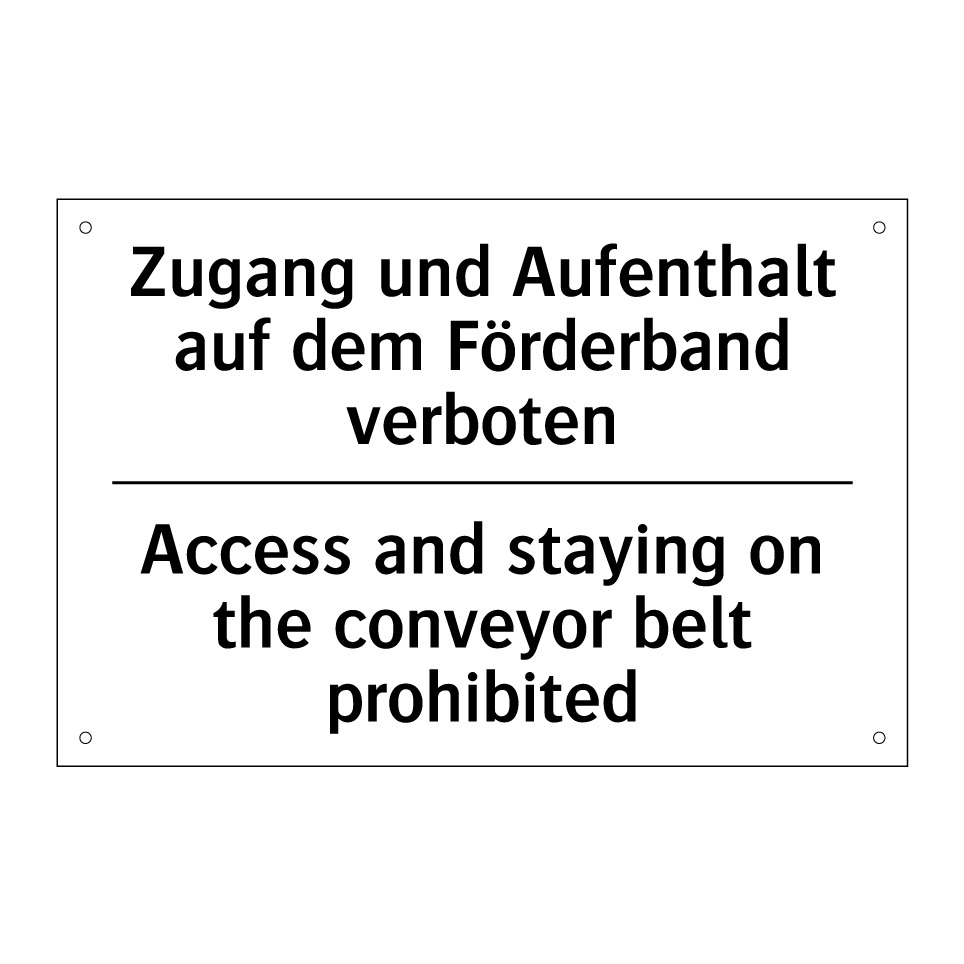 Zugang und Aufenthalt auf dem /.../ - Access and staying on the conveyor /.../