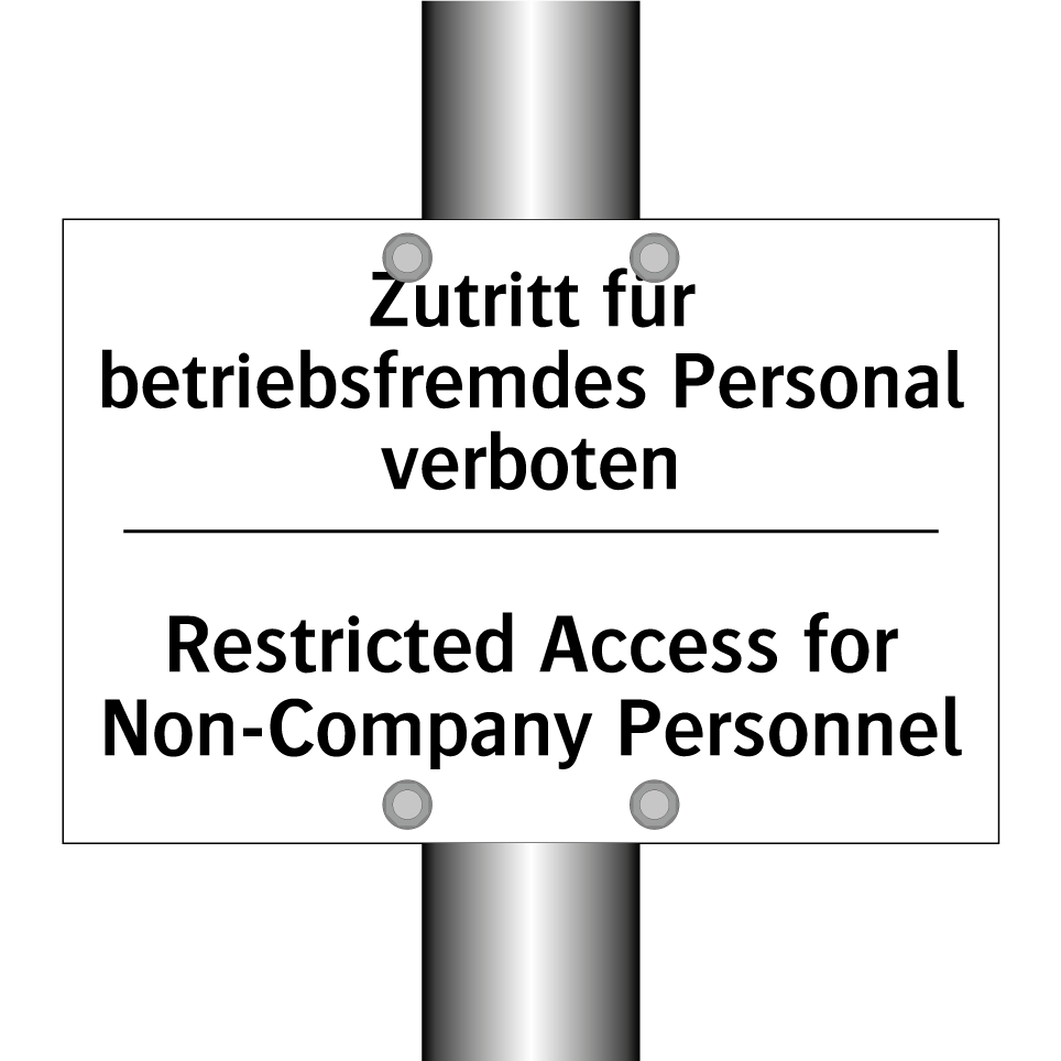 Zutritt für betriebsfremdes Personal /.../ - Restricted Access for Non-Company /.../