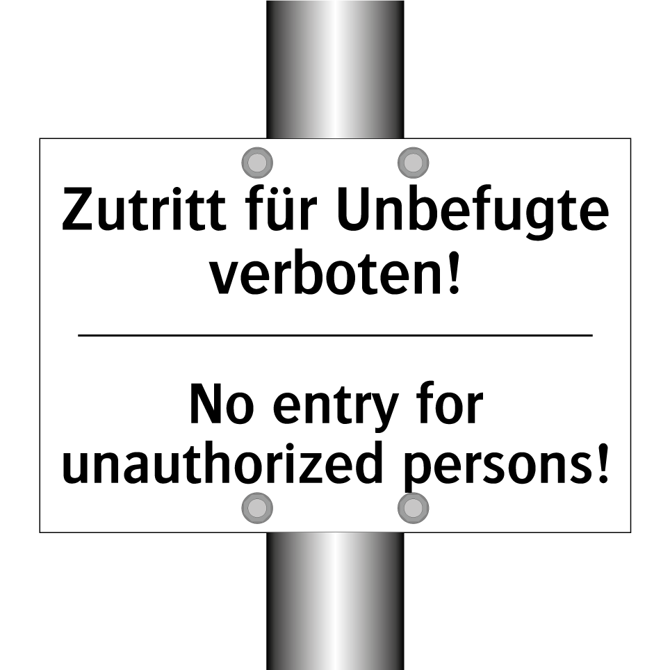 Zutritt für Unbefugte verboten!/.../ - No entry for unauthorized persons!/.../
