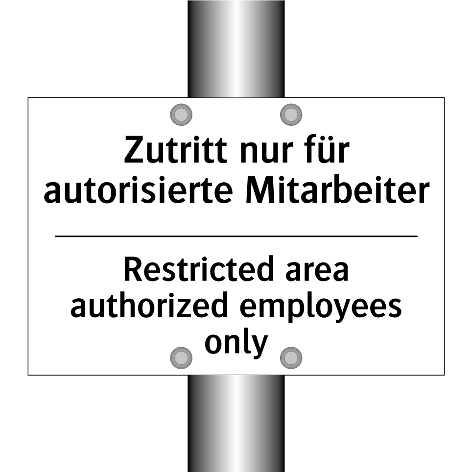 Zutritt nur für autorisierte Mitarbeiter/.../ - Restricted area authorized employees /.../