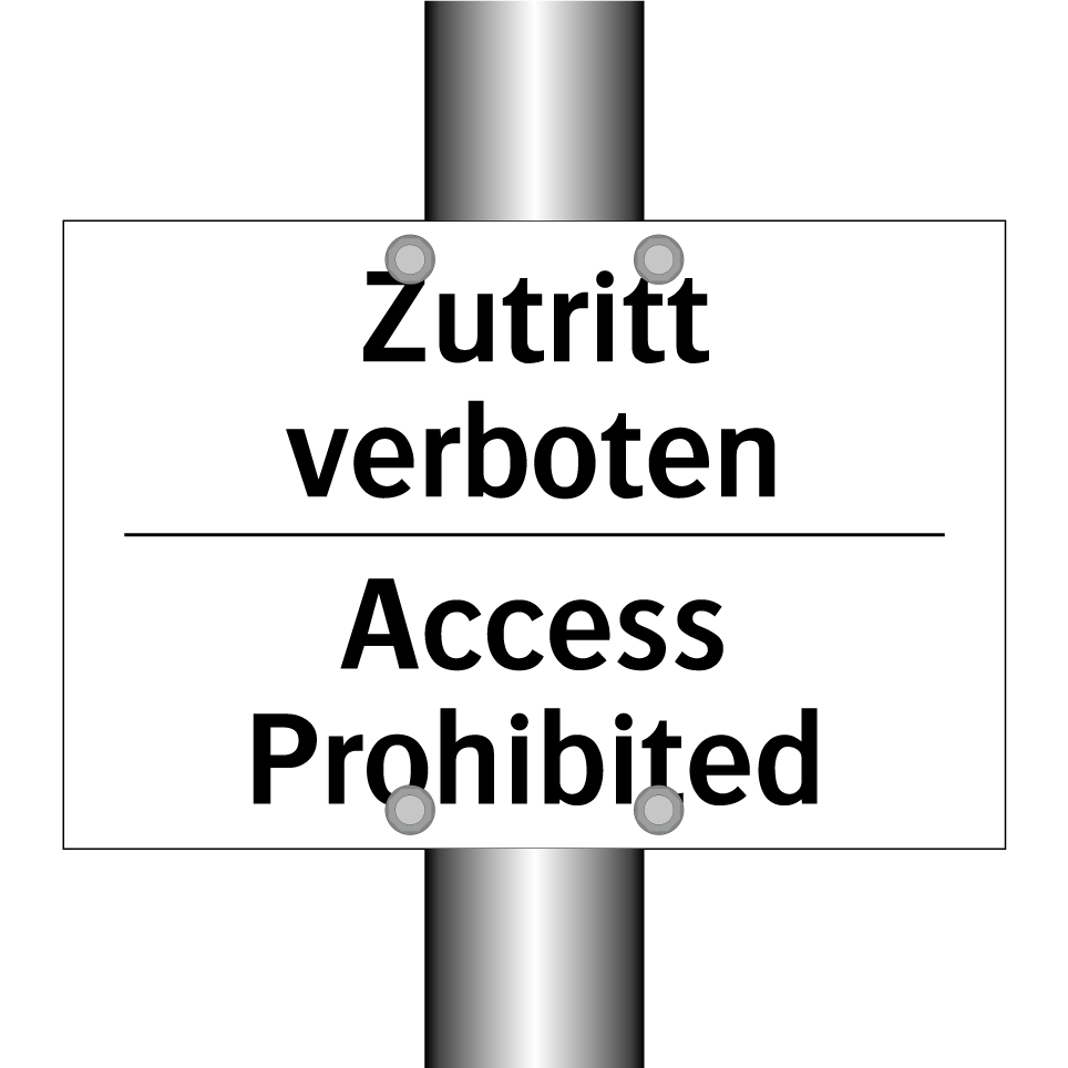 Zutritt verboten - Access Prohibited