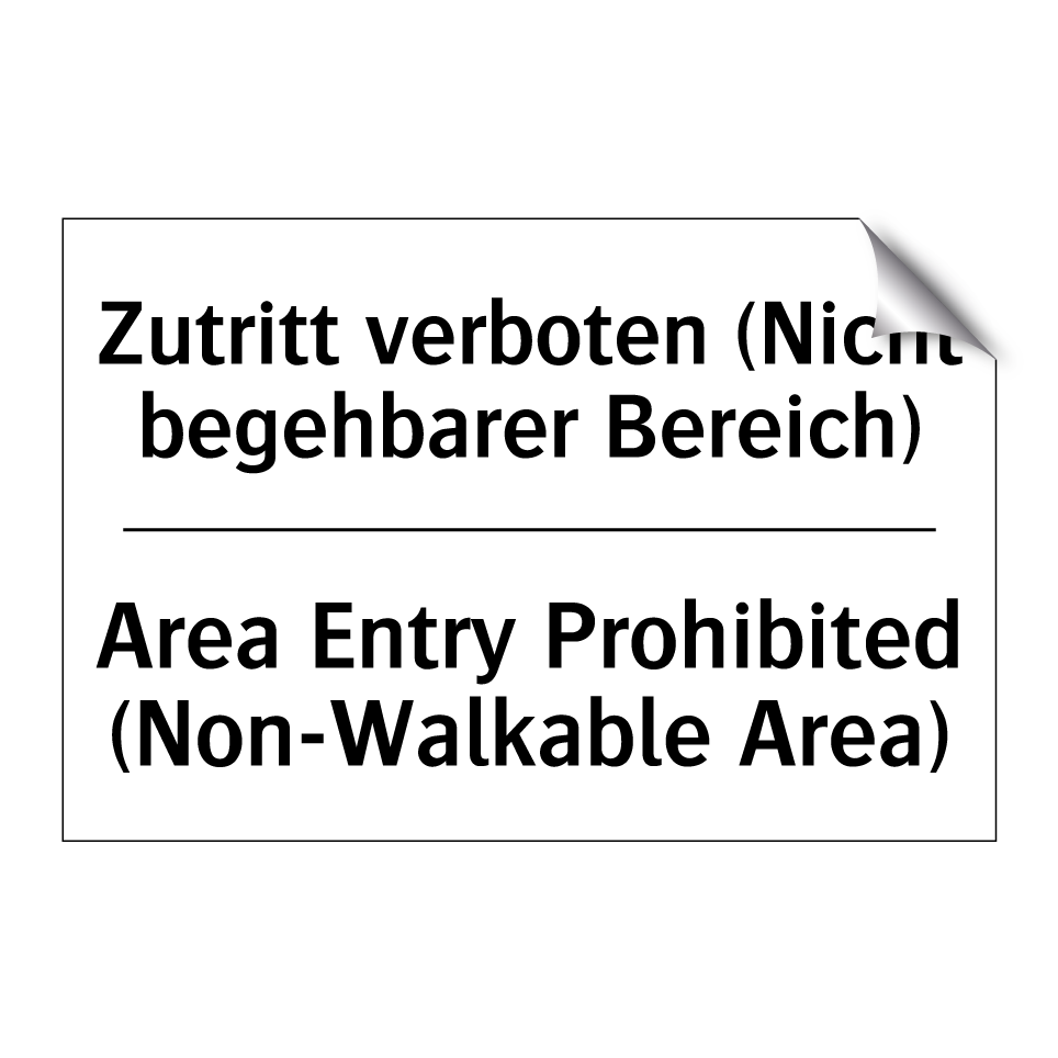 Zutritt verboten (Nicht begehbarer /.../ - Area Entry Prohibited (Non-Walkable /.../