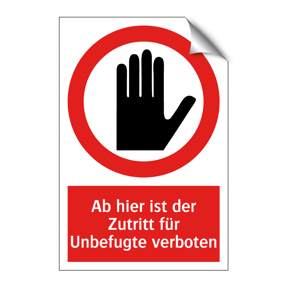 Ab hier ist der Zutritt für Unbefugte verboten