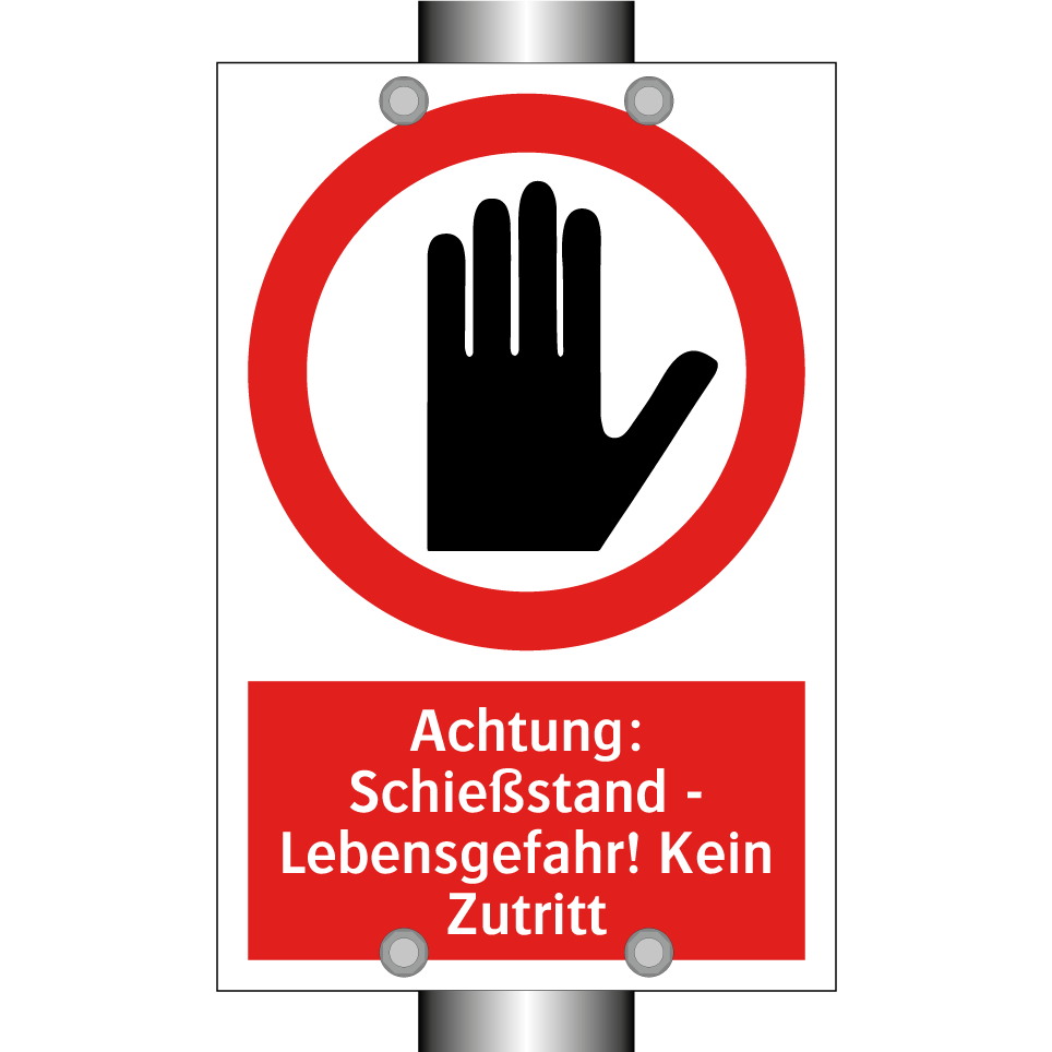 Achtung: Schießstand - Lebensgefahr! Kein Zutritt