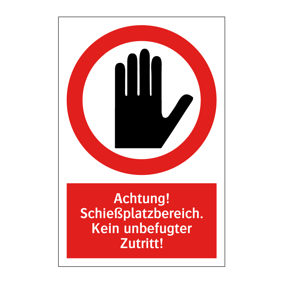 Achtung! Schießplatzbereich. Kein unbefugter Zutritt!
