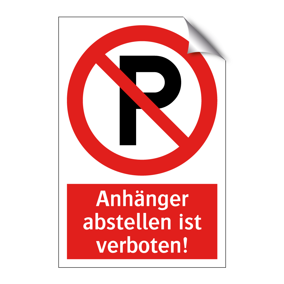 Anhänger abstellen ist verboten!