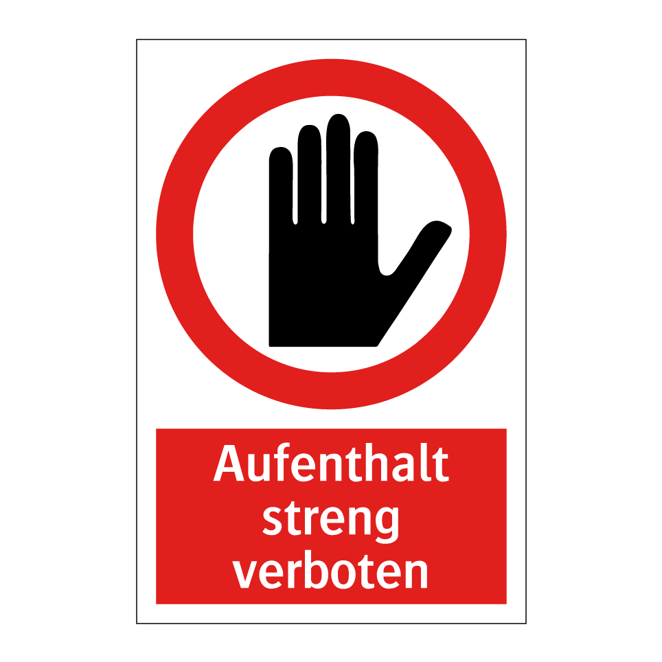 Aufenthalt streng verboten