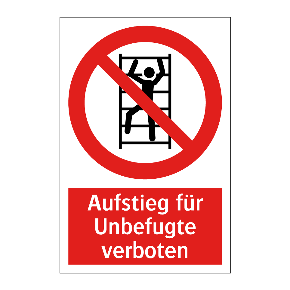 Aufstieg für Unbefugte verboten