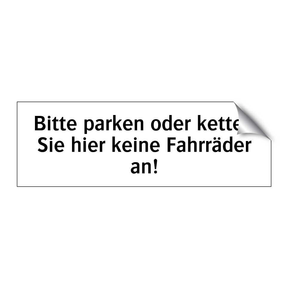 Bitte parken oder ketten Sie hier keine Fahrräder an!