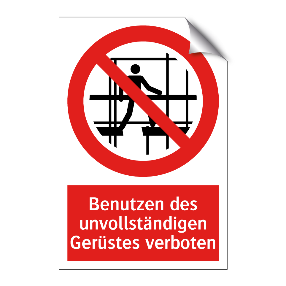Benutzen des unvollständigen Gerüstes verboten