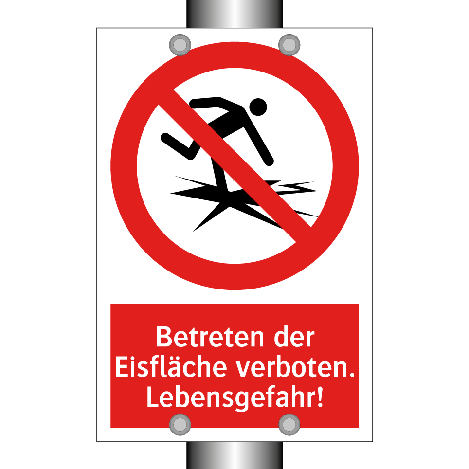 Betreten der Eisfläche verboten. Lebensgefahr!