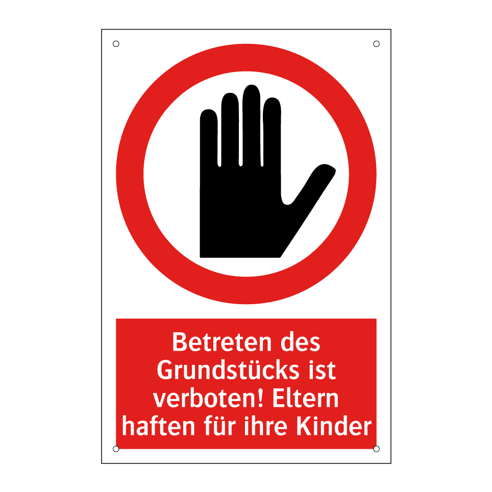 Betreten des Grundstücks ist verboten! Eltern haften für ihre Kinder