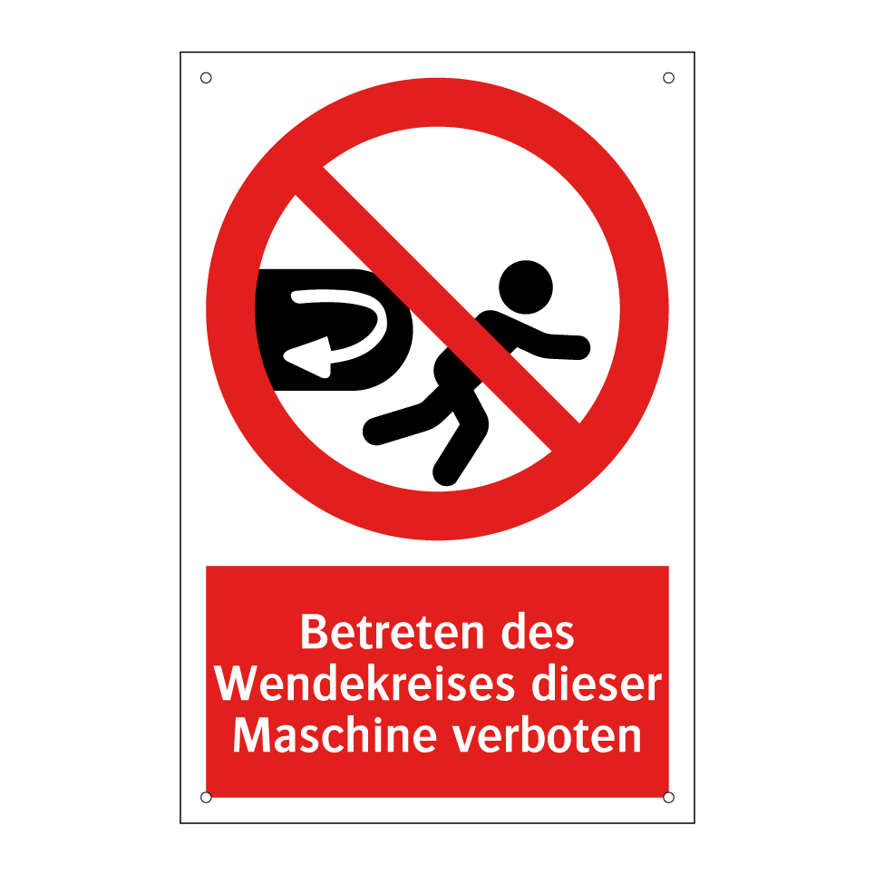 Betreten des Wendekreises dieser Maschine verboten