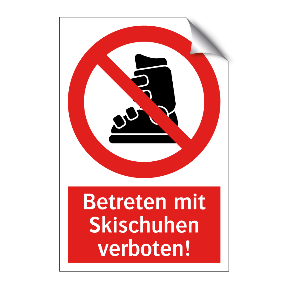 Betreten mit Skischuhen verboten!