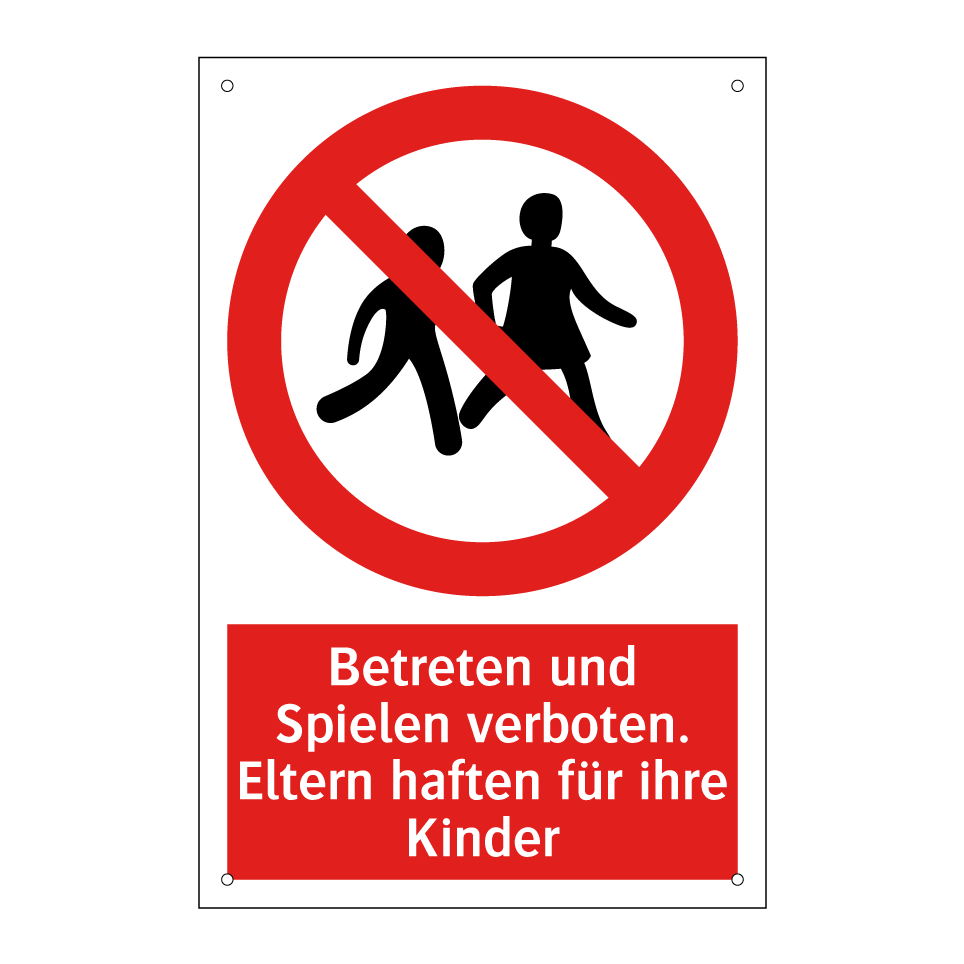 Betreten und Spielen verboten. Eltern haften für ihre Kinder