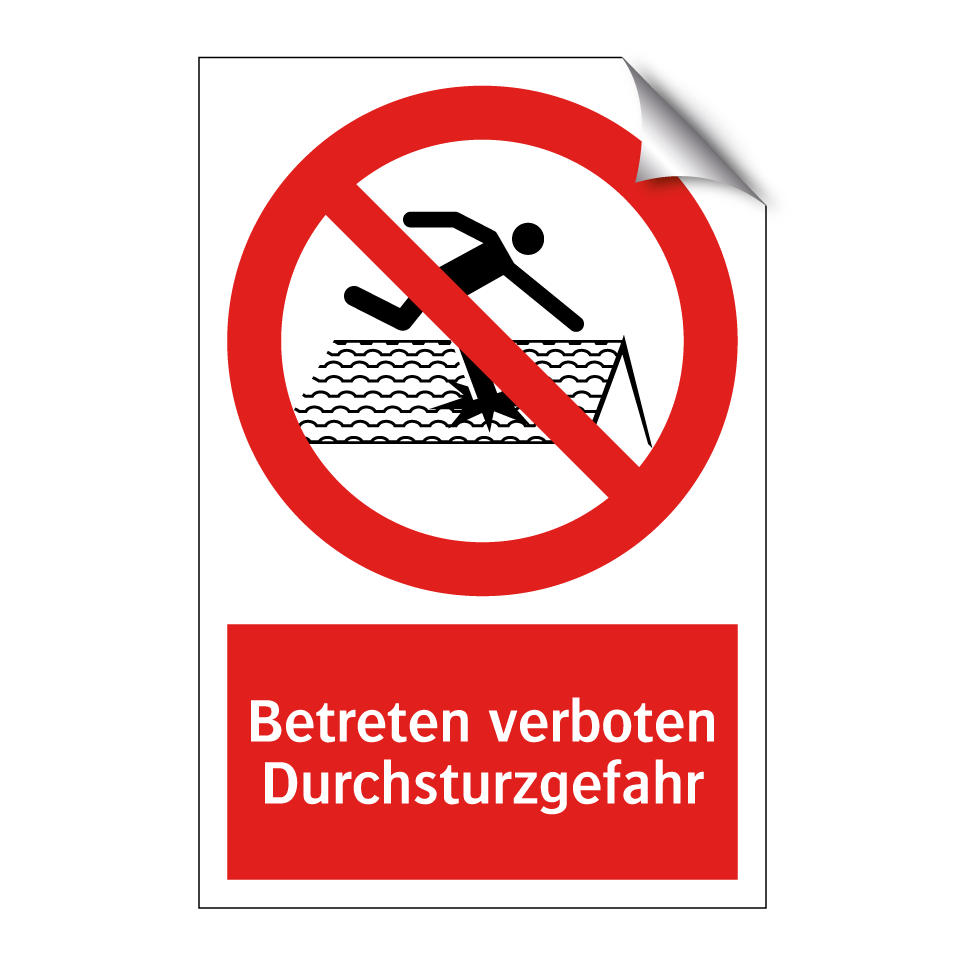Betreten verboten Durchsturzgefahr