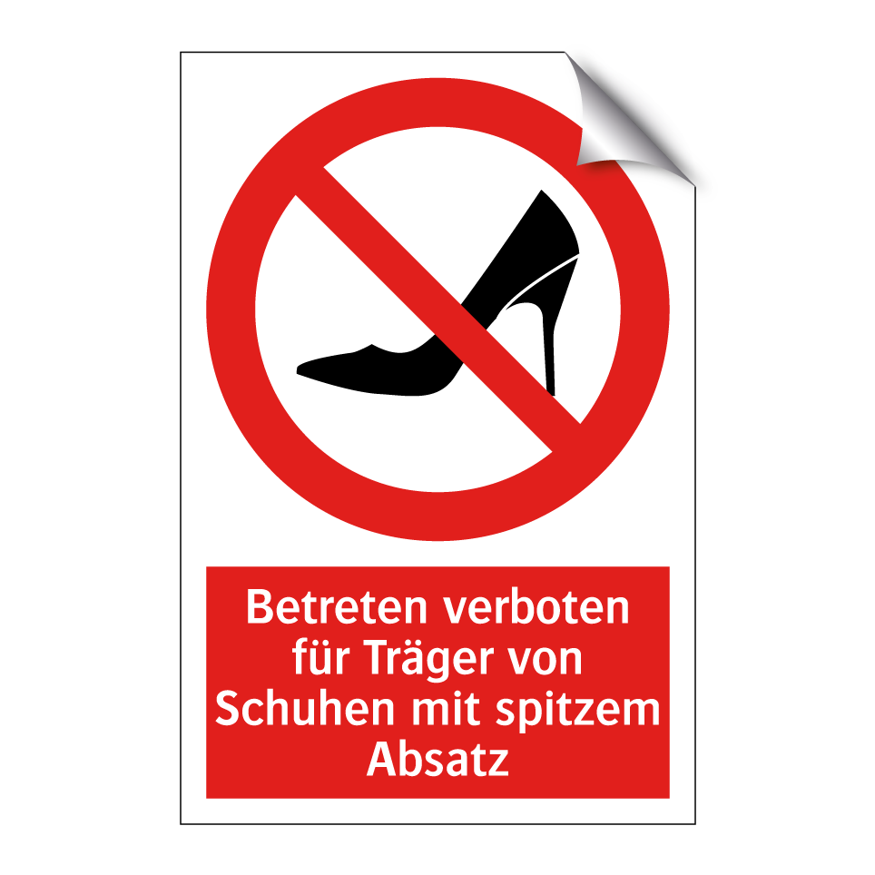 Betreten verboten für Träger von Schuhen mit spitzem Absatz
