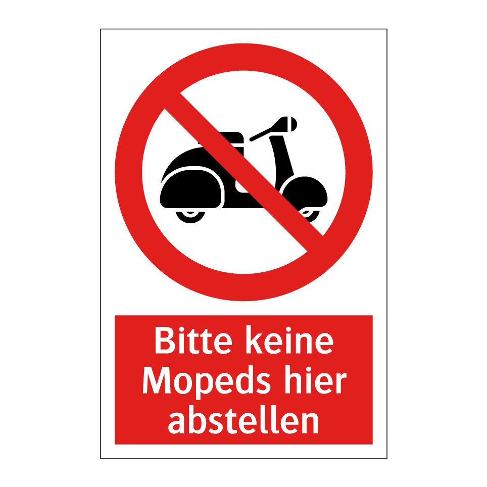Bitte keine Mopeds hier abstellen