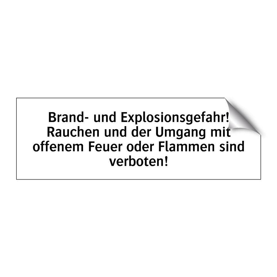 Brand- und Explosionsgefahr! Rauchen und der Umgang mit offenem Feuer oder Flammen sind verboten!