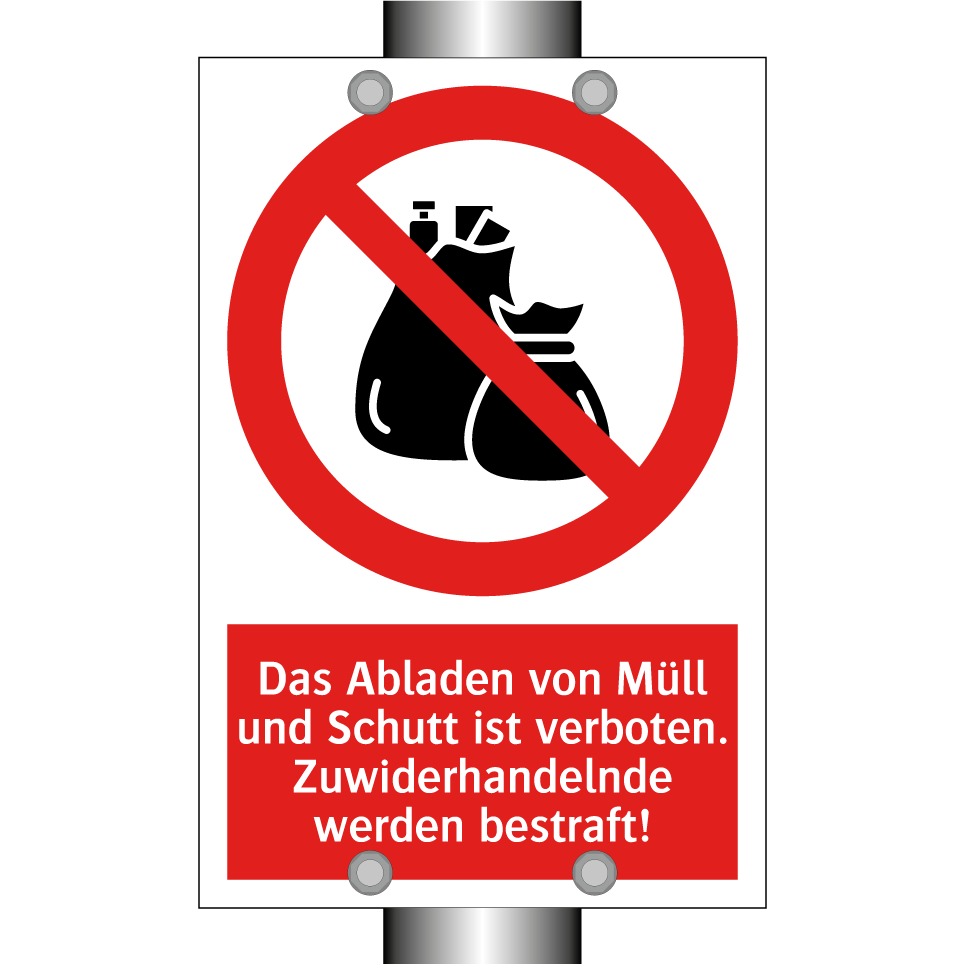 Das Abladen von Müll und Schutt ist verboten. Zuwiderhandelnde werden bestraft!