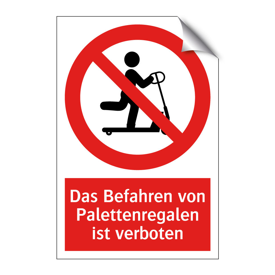Das Befahren von Palettenregalen ist verboten