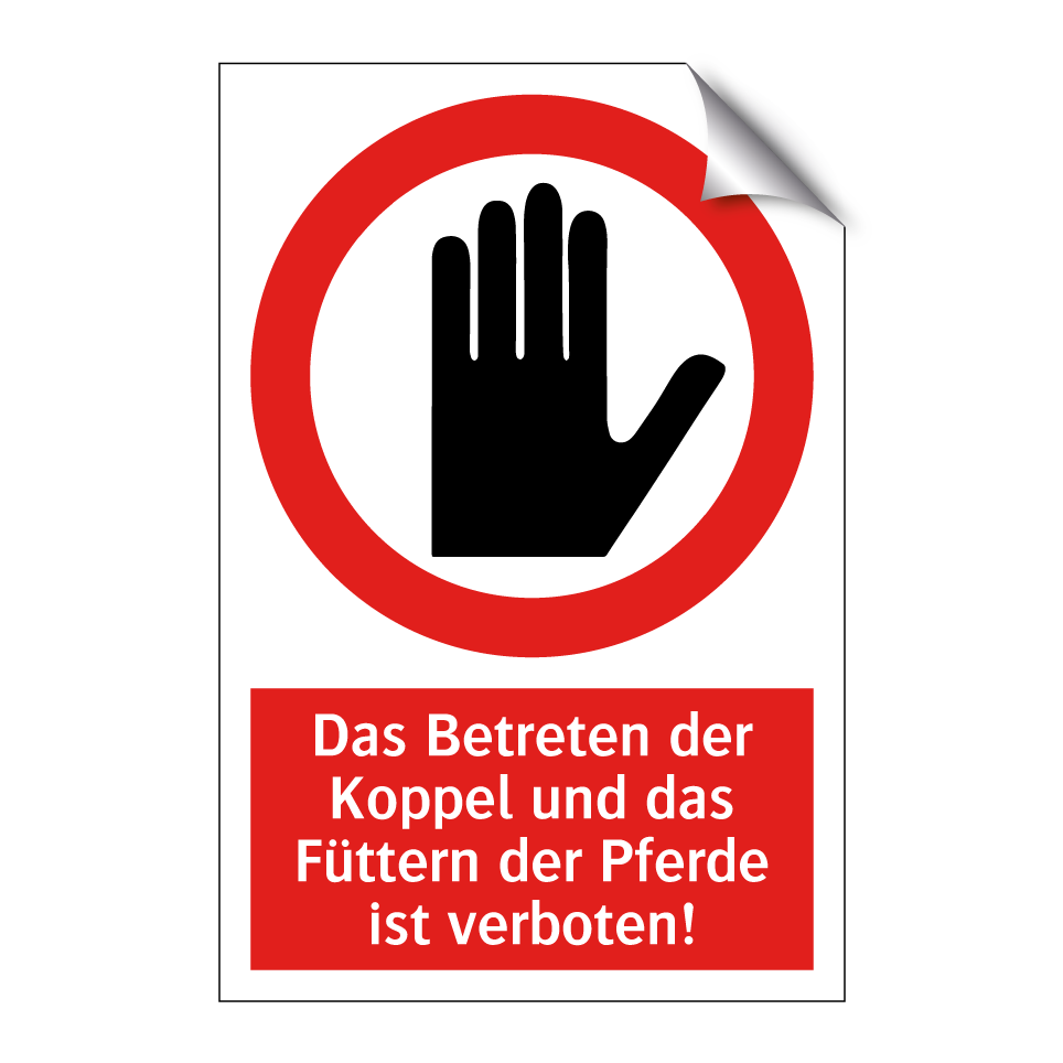 Das Betreten der Koppel und das Füttern der Pferde ist verboten!