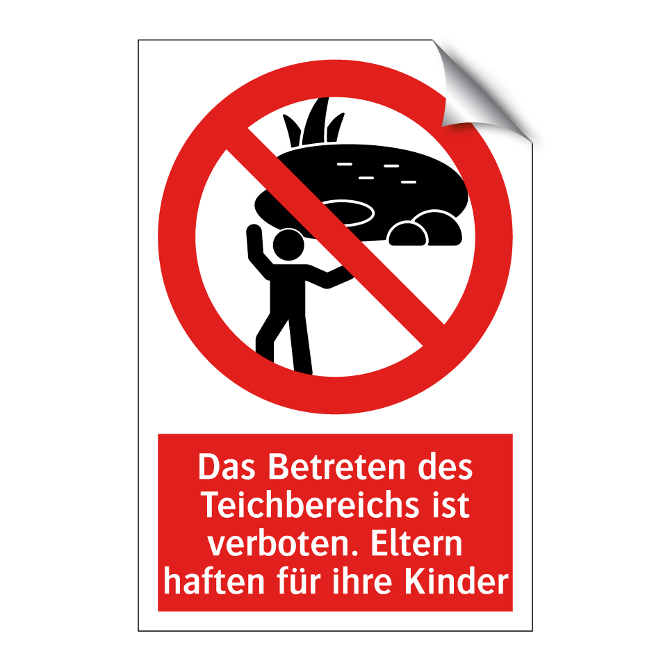 Das Betreten des Teichbereichs ist verboten. Eltern haften für ihre Kinder
