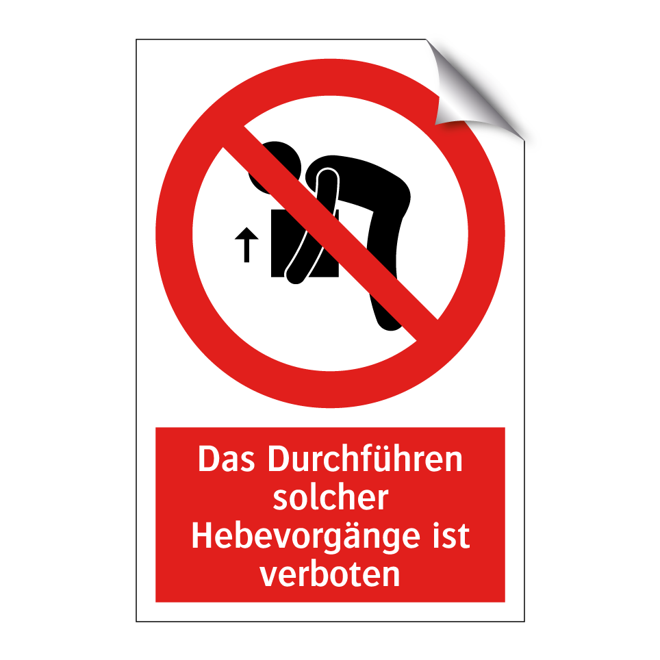 Das Durchführen solcher Hebevorgänge ist verboten