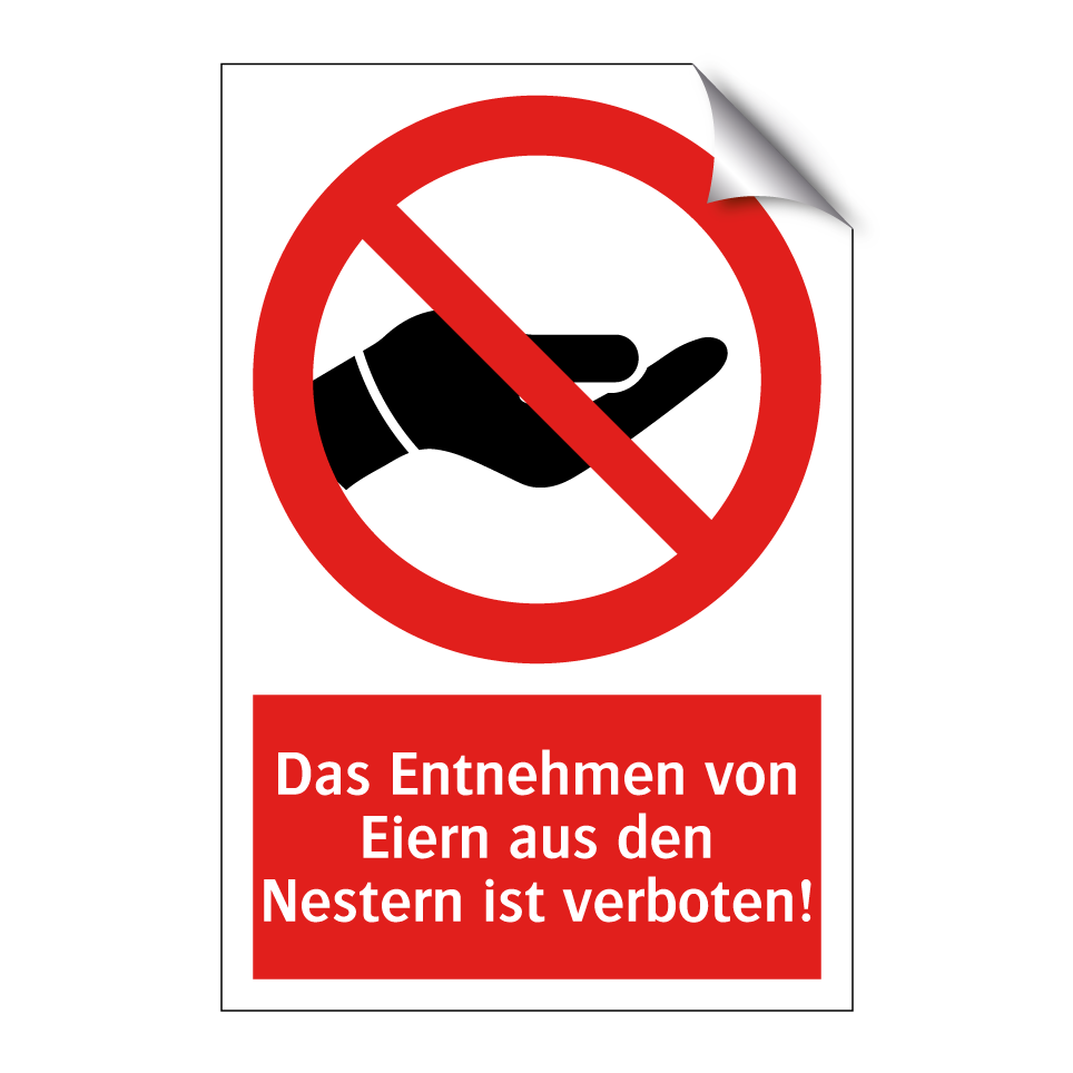 Das Entnehmen von Eiern aus den Nestern ist verboten!