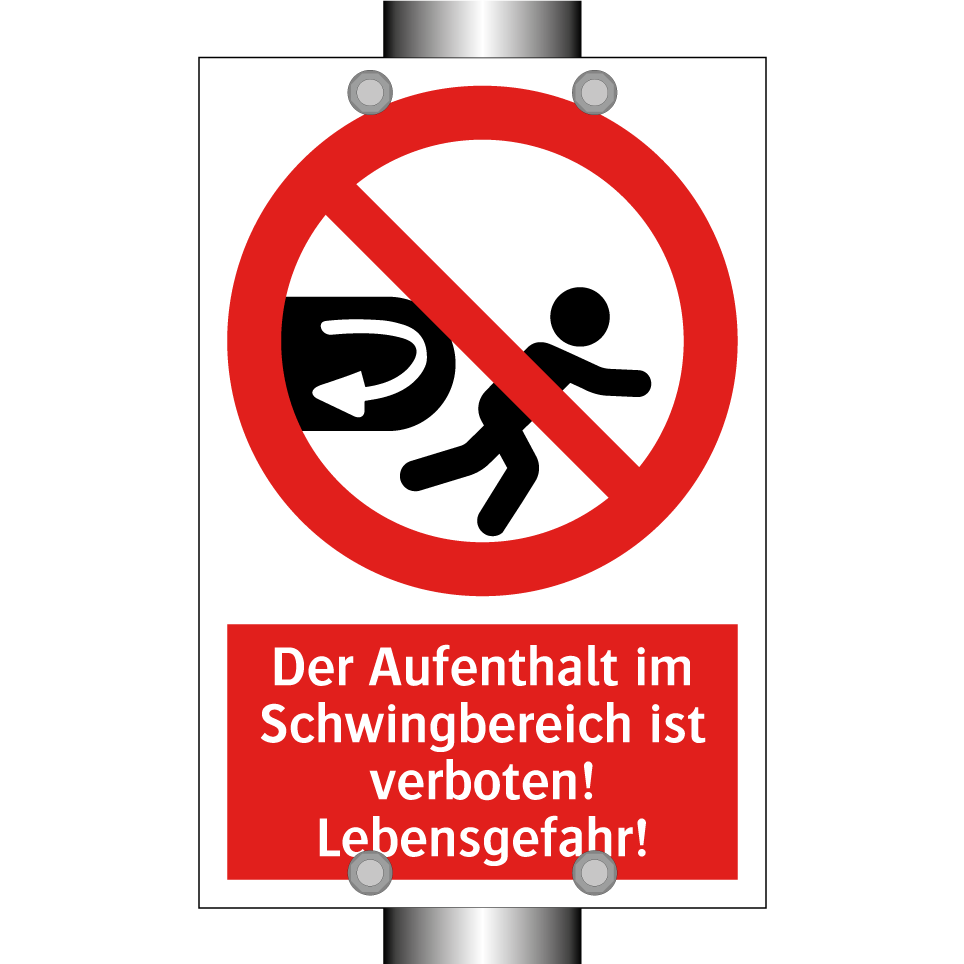 Der Aufenthalt im Schwingbereich ist verboten! Lebensgefahr!