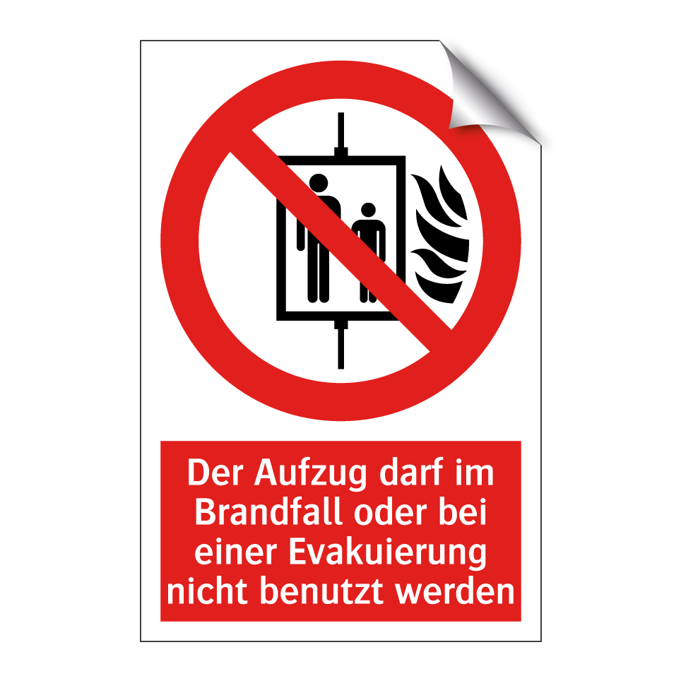 Der Aufzug darf im Brandfall oder bei einer Evakuierung nicht benutzt werden