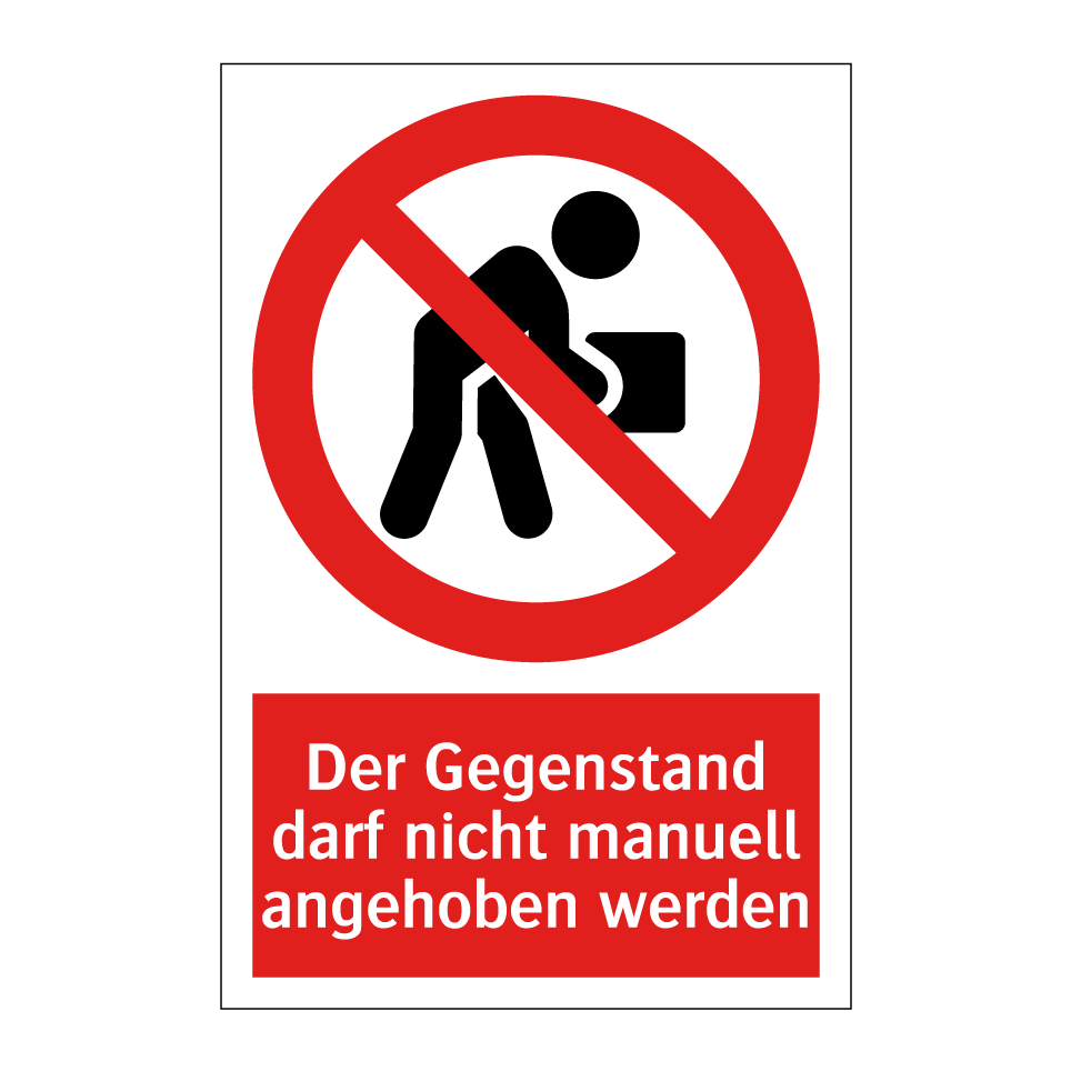 Der Gegenstand darf nicht manuell angehoben werden