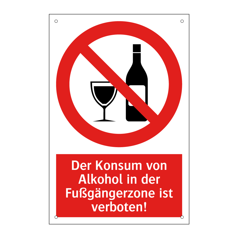 Der Konsum von Alkohol in der Fußgängerzone ist verboten!