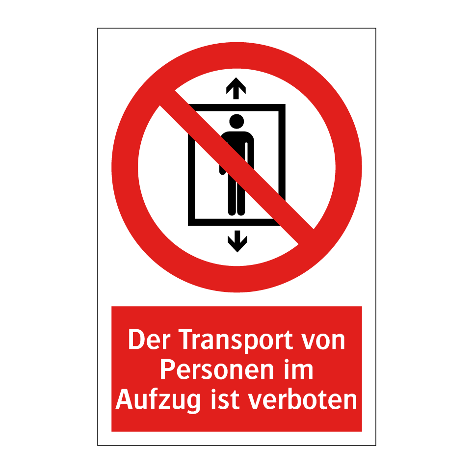 Der Transport von Personen im Aufzug ist verboten