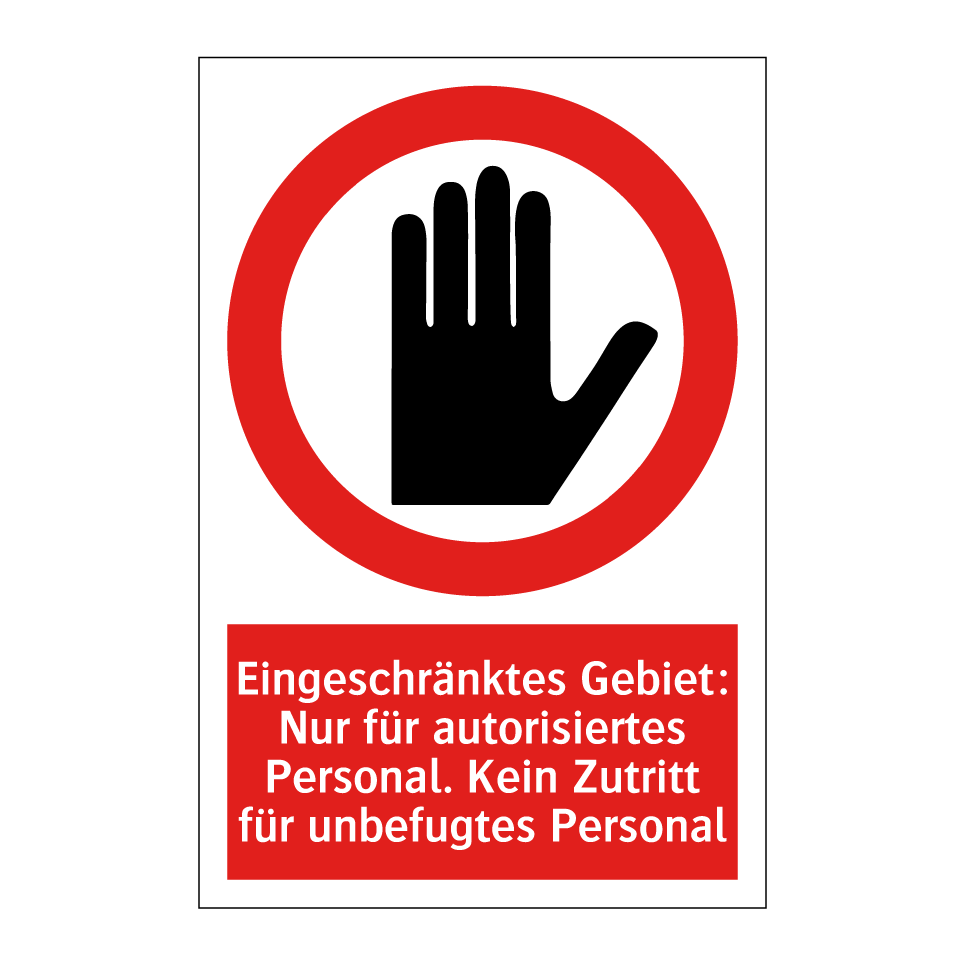 Eingeschränktes Gebiet: Nur für autorisiertes Personal. Kein Zutritt für unbefugtes Personal