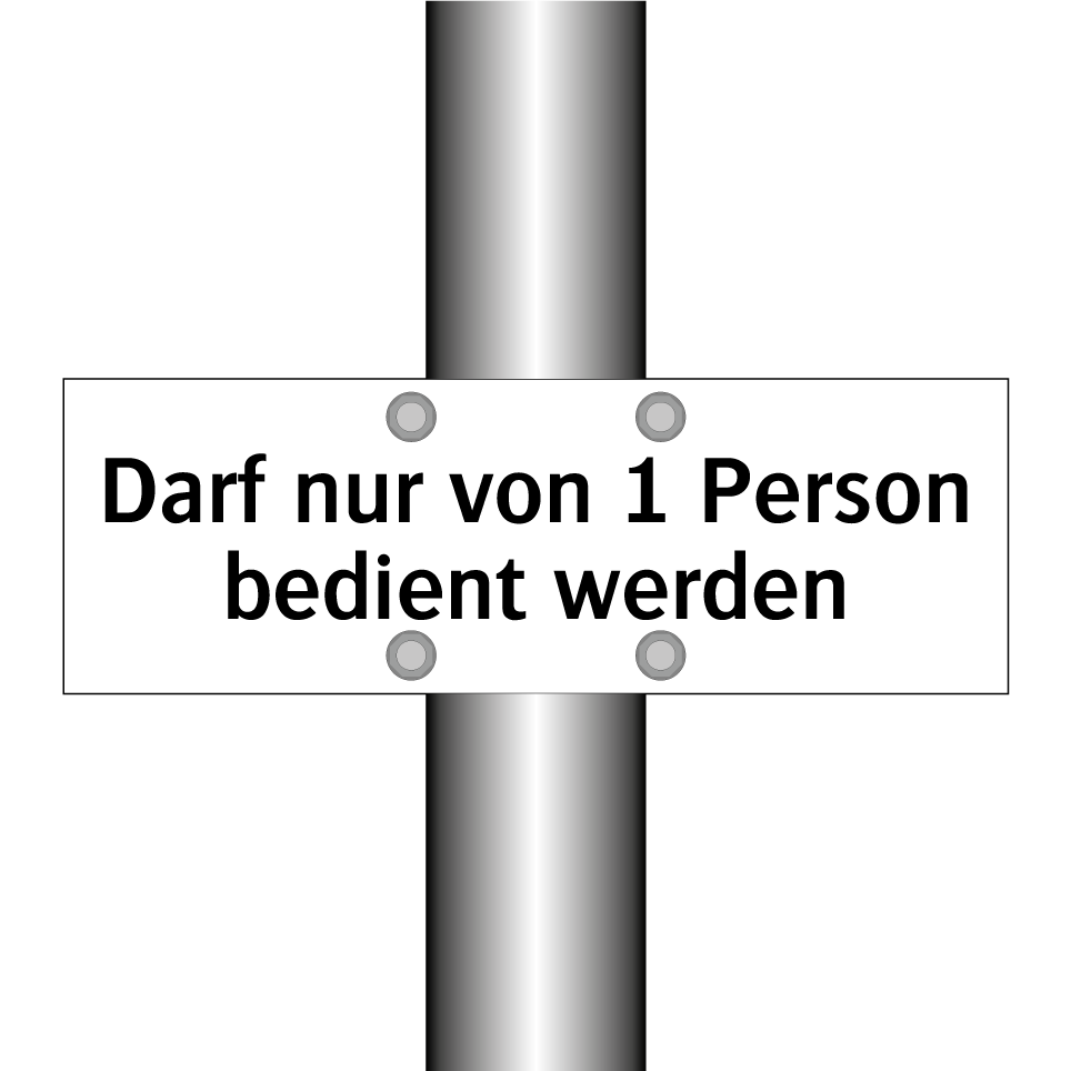Darf nur von 1 Person bedient werden