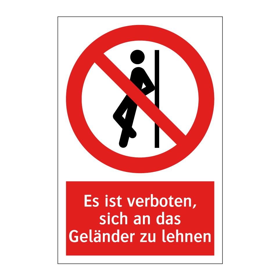 Es ist verboten, sich an das Geländer zu lehnen