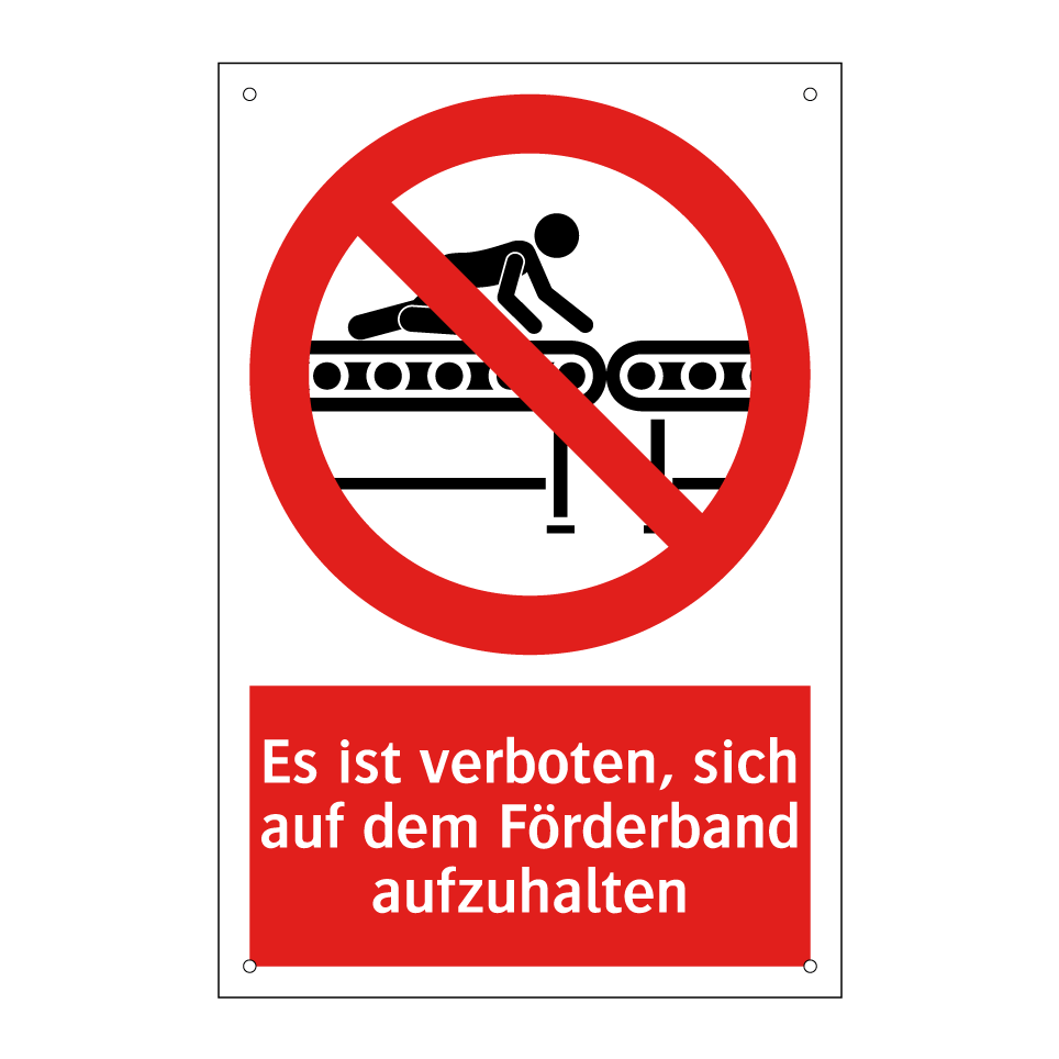 Es ist verboten, sich auf dem Förderband aufzuhalten