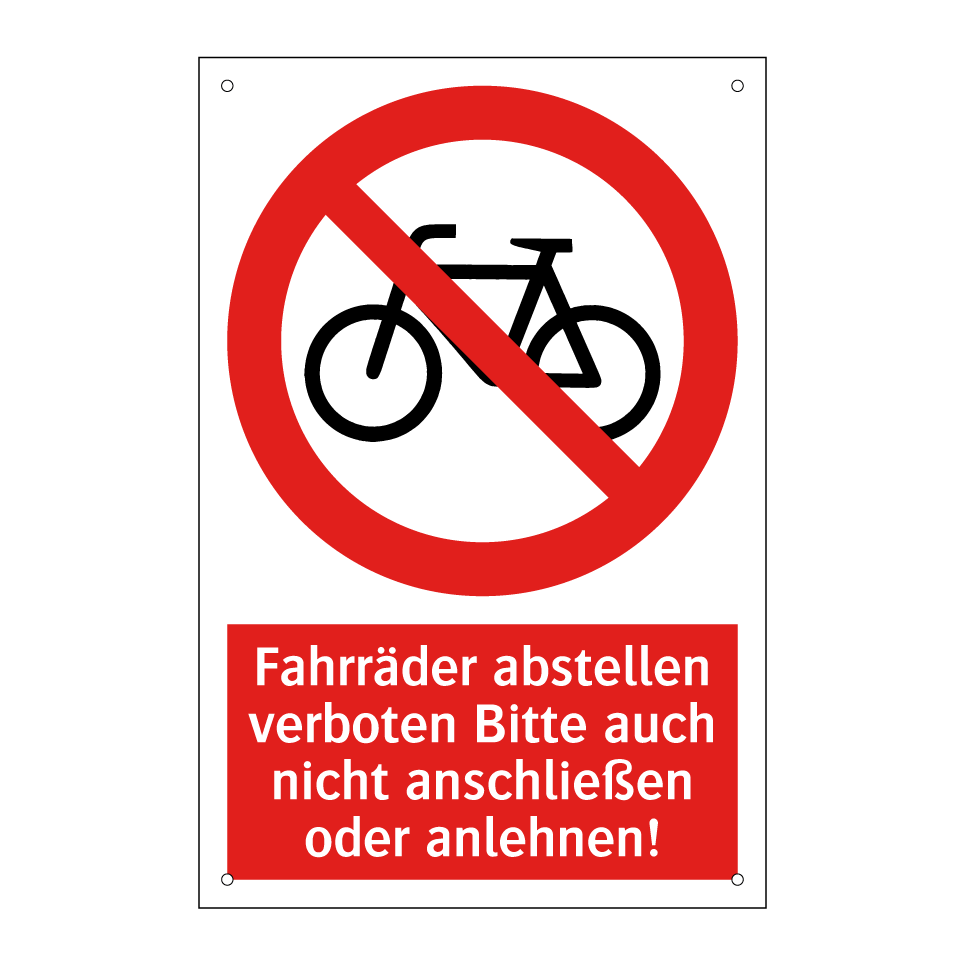 Fahrräder abstellen verboten Bitte auch nicht anschließen oder anlehnen!