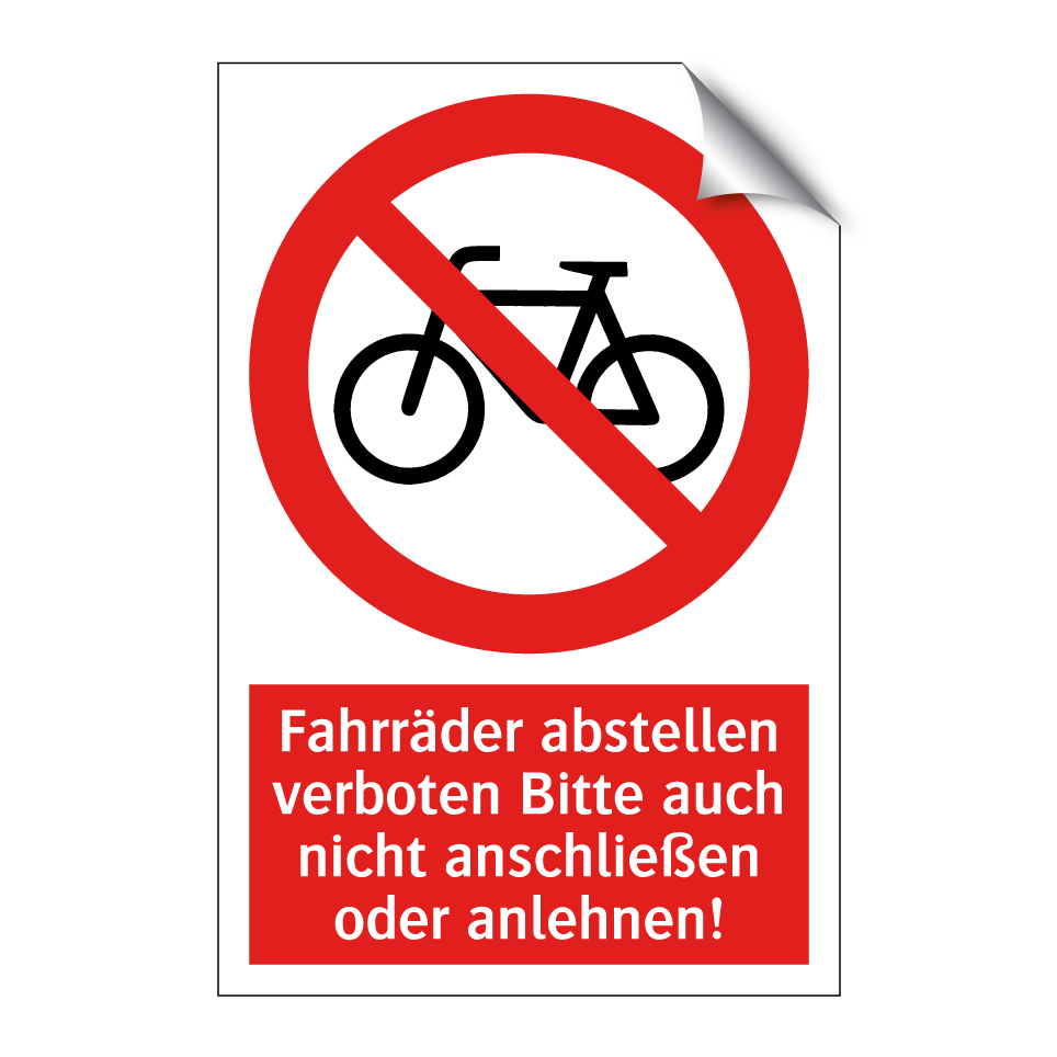 Fahrräder abstellen verboten Bitte auch nicht anschließen oder anlehnen!