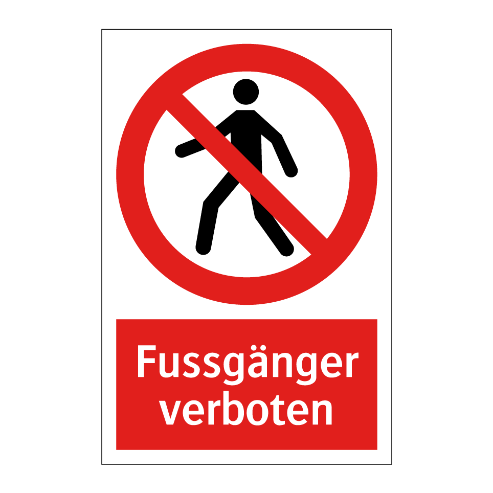 Fussgänger verboten