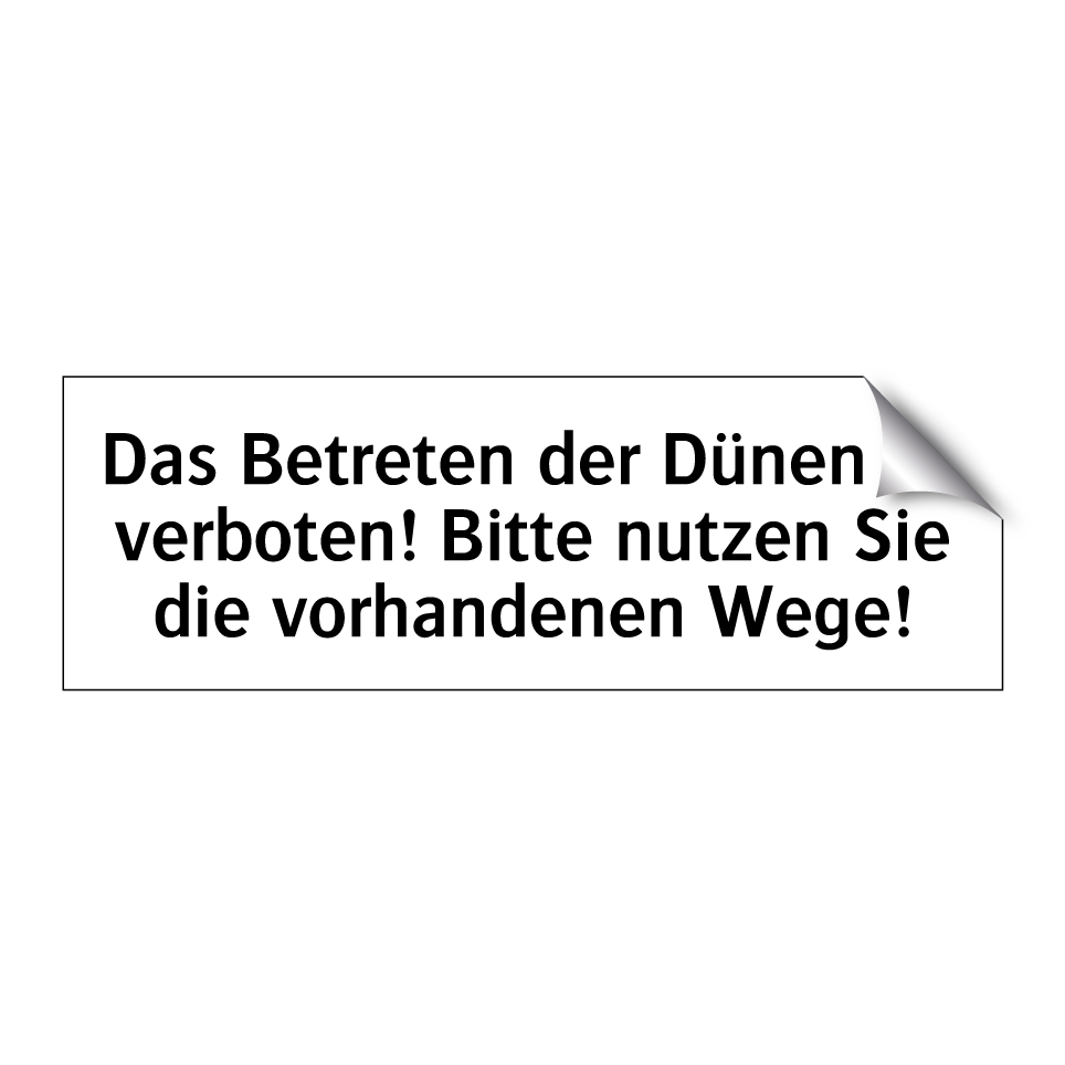 Das Betreten der Dünen ist verboten! Bitte nutzen Sie die vorhandenen Wege!
