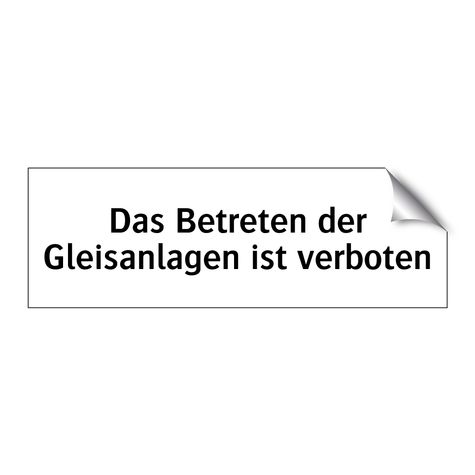Das Betreten der Gleisanlagen ist verboten