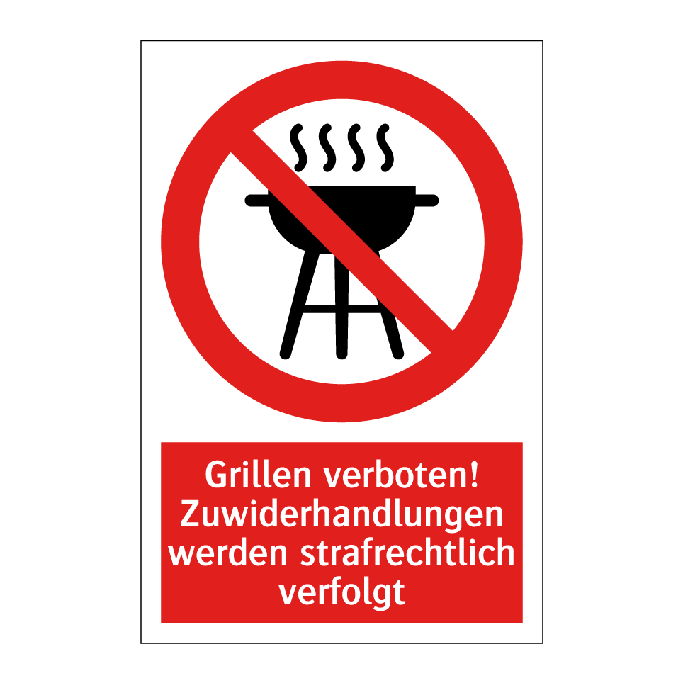 Grillen verboten! Zuwiderhandlungen werden strafrechtlich verfolgt